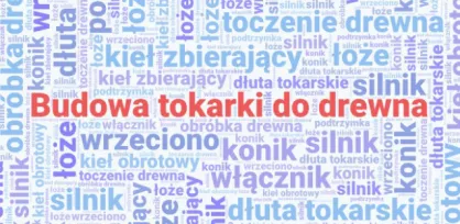 Jak zbudowana jest tokarka do drewna i do czego służy?